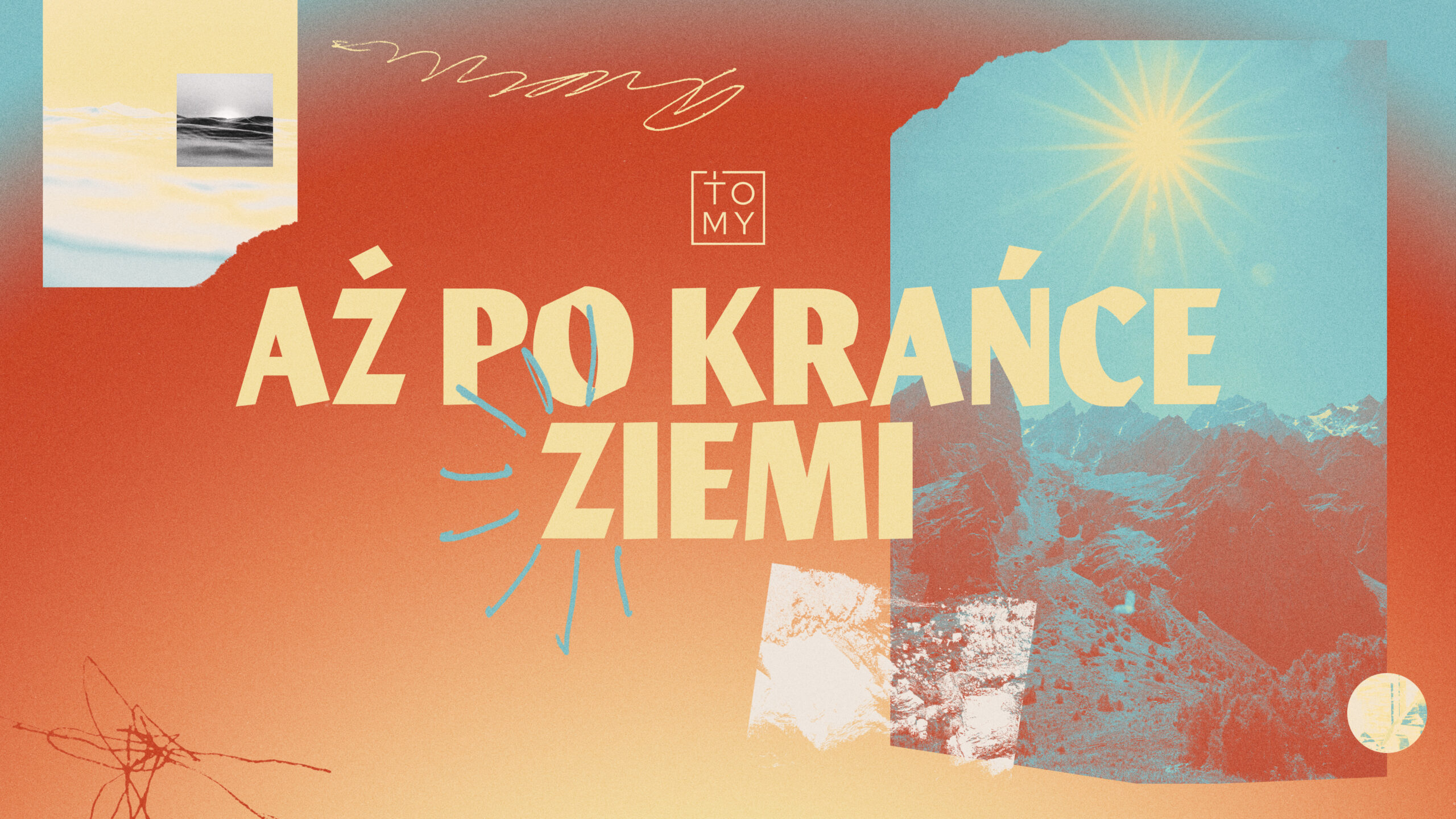 Seria kazań w SCh Tomy: Aż po krańce ziemi