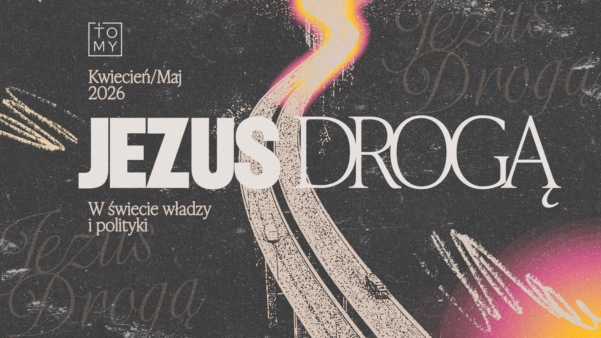 Seria kazań w SCh Tomy: Jezus Drogą