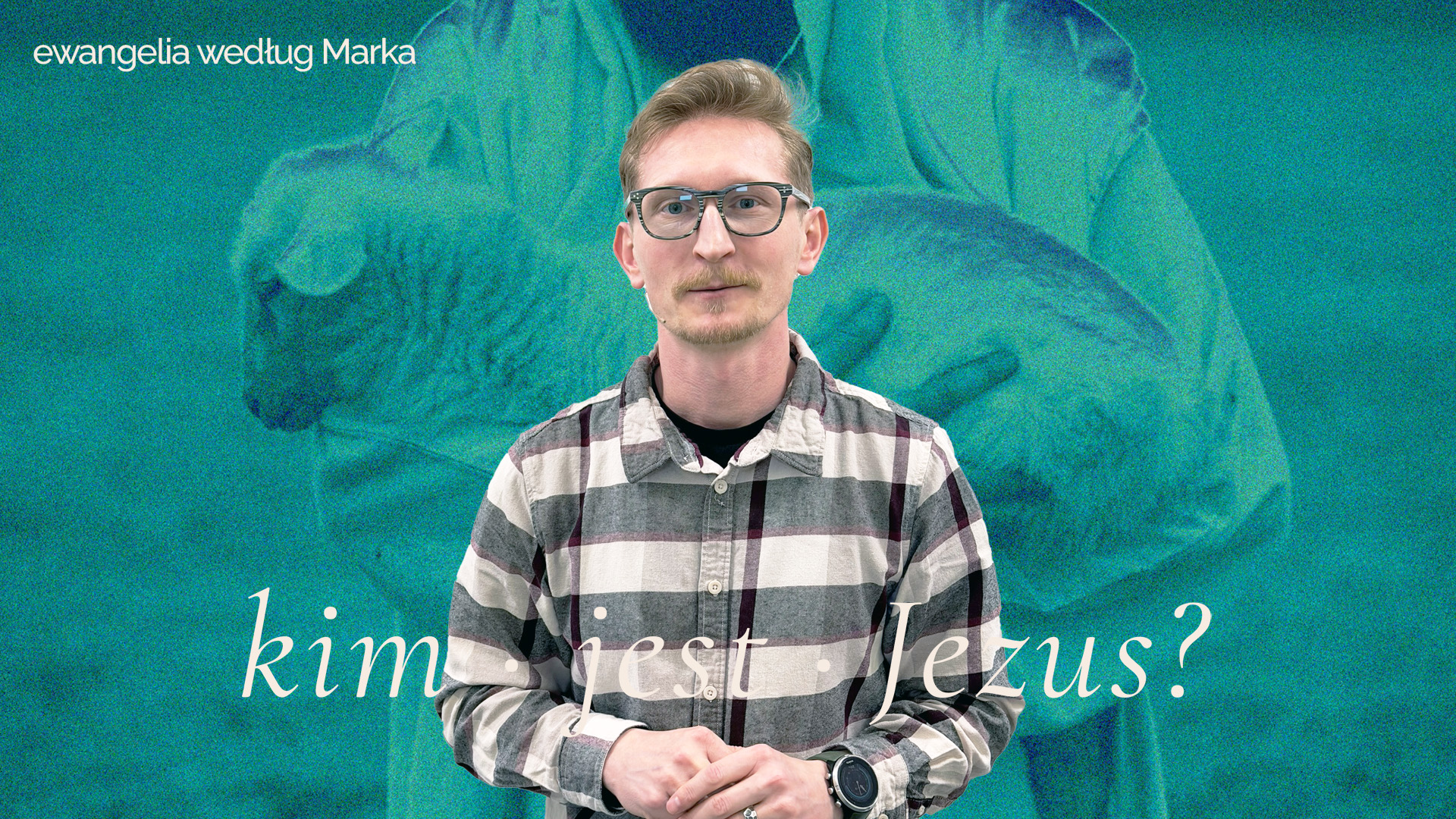 Sebastian Wójcik - seria kazań "Kim jest Jezus?"