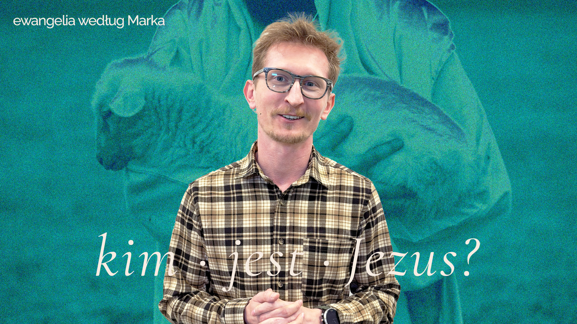 Sebastian Wójcik - seria kazań "Kim jest Jezus?"