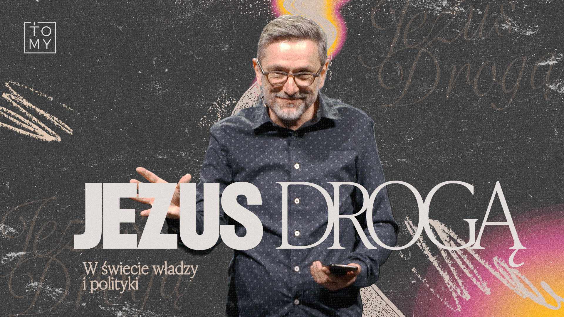 Adam Szumorek - seria kazań "Jezus Drogą - W świecie polityki"