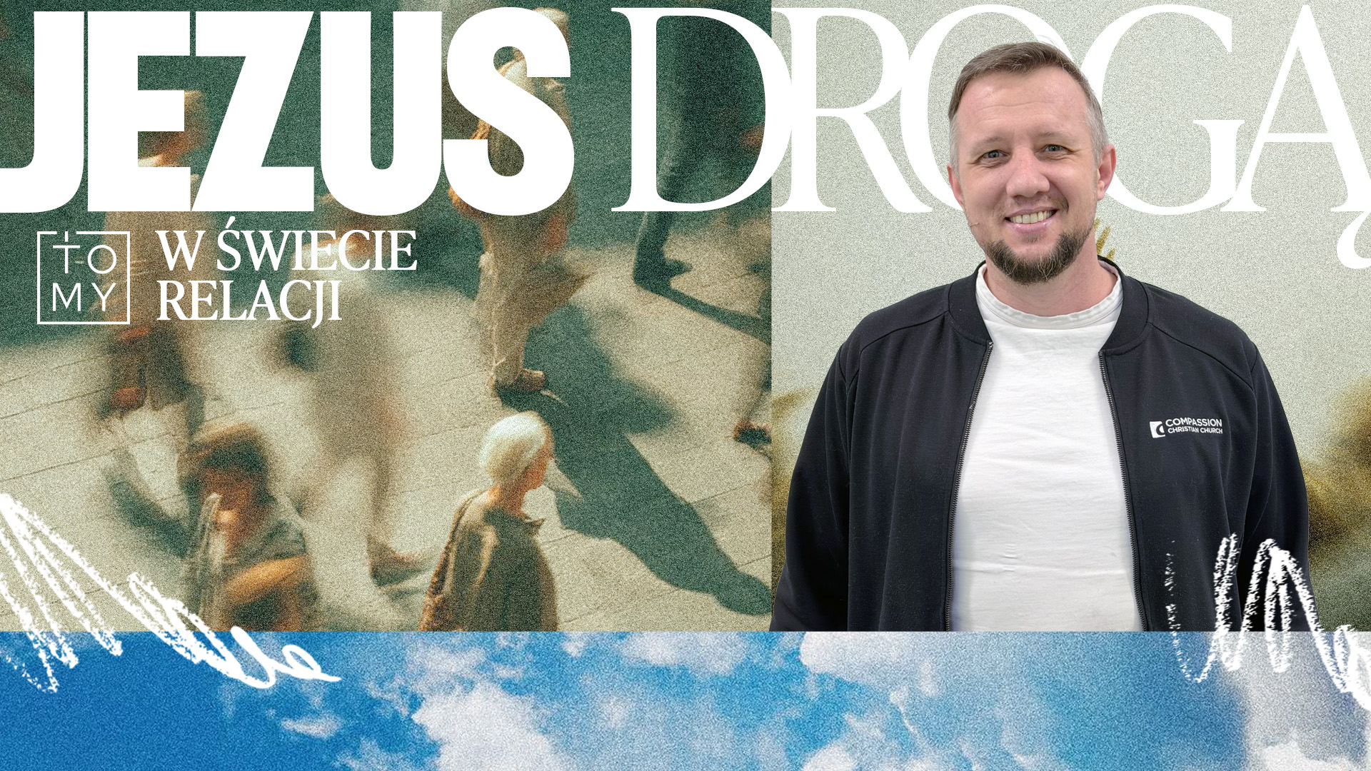 Leonid Matseyka - seria kazań "Jezus Drogą - W świecie relacji"