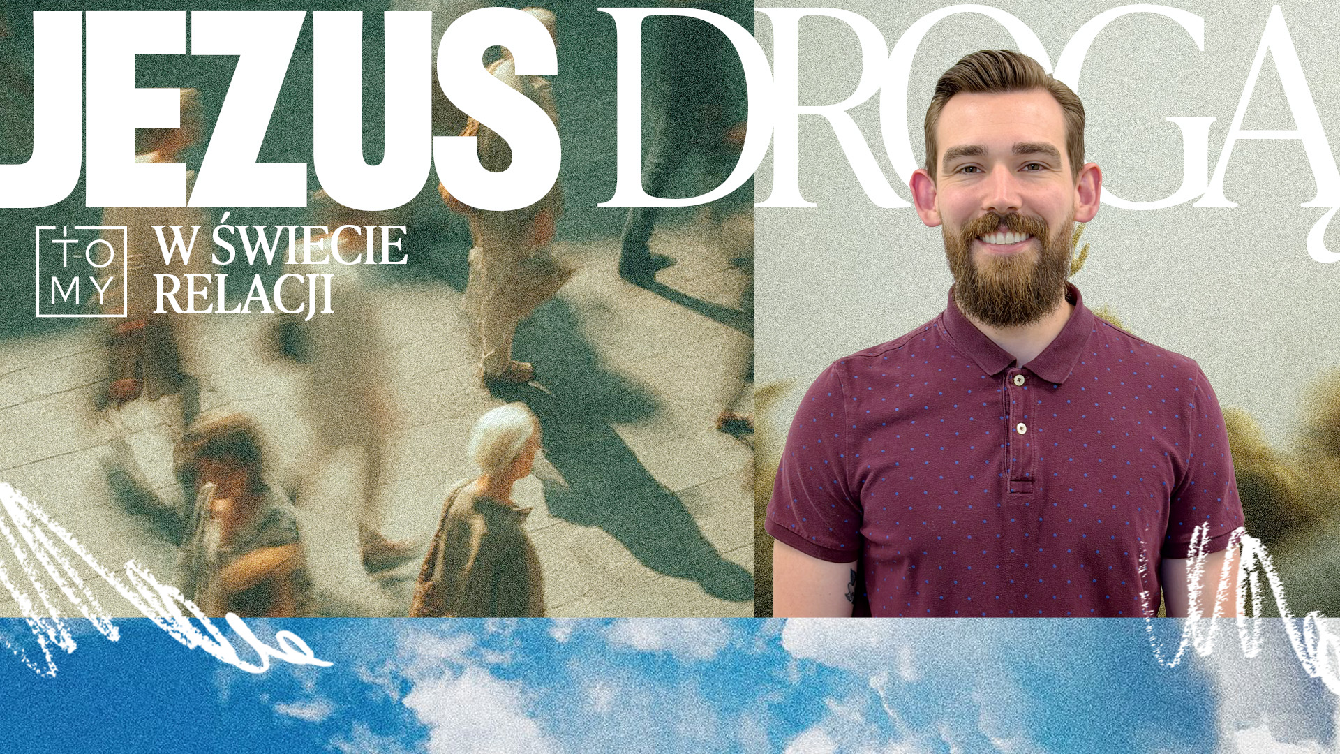 Mac Johnson - seria kazań "Jezus Drogą - W świecie relacji"